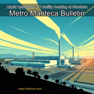 Read more about the article Liquid hydrogen R  D facility locating at Stockton Metro  Manteca Bulletin